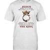 Top Jesus Born As A Baby Preached As A Child Coming Back As The King Shirt