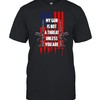 My Gun Is Not A Threat Unless You Are Shirt