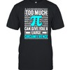 Math Too Much Pi Can Give You A Large Circumference Shirt
