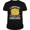 Lineman Serving Pancakes Football Lineman Shirt