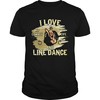 I Love My Cowboy My Life And Line Dance Shirt