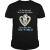 Heart Flower Daisy Cats To The World You Are Our Mum To Us You Are The World Shirt