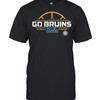 Ucla Bruins 2021 NCAA Men's Basketball Tournament March Madness Final Four Go Bruins Shirt