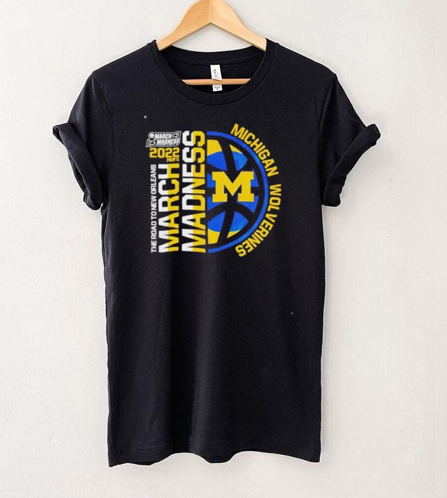 Awesome NCAA March Madness 2022 Michigan Wolverines Shirt Sweatshirt Hoodie - Image 3