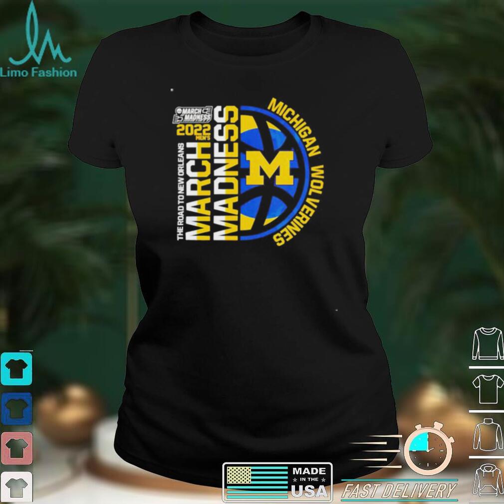 Awesome NCAA March Madness 2022 Michigan Wolverines Shirt Sweatshirt Hoodie - Image 2