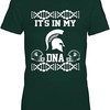 Michigan State Spartans Shirt Michigan State It's In My Dna