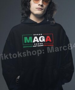 MAGA Mexicans Are Here to Stay Shirt - Bold Statement of Identity and Perseverance