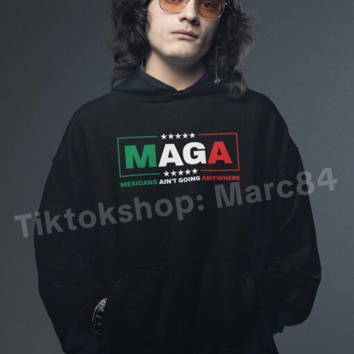 MAGA Mexicans Are Here to Stay Shirt - Bold Statement of Identity and Perseverance