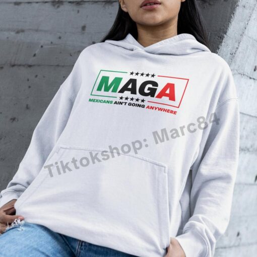 MAGA Mexicans Are Here to Stay Shirt - Bold Statement of Identity and Perseverance