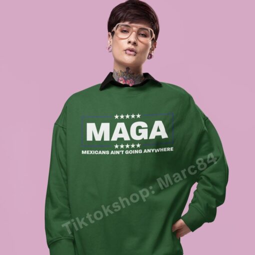 MAGA Mexicans Are Here to Stay Shirt - Bold Statement of Identity and Perseverance