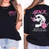 Generation X Proud Legacy Custom Year Badass T-shirt - Unisex 100% Cotton
