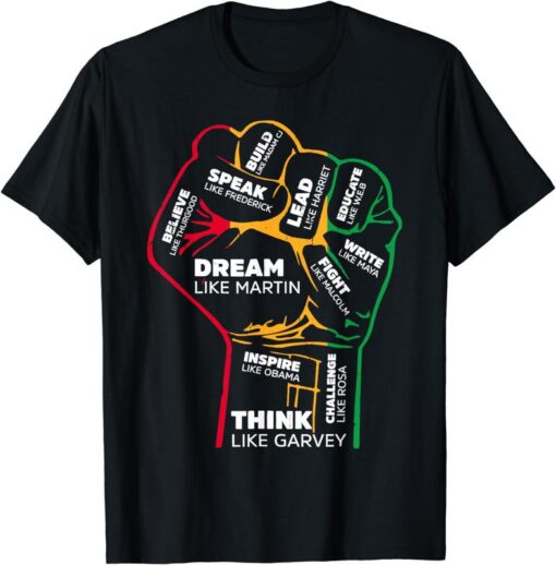 Empowerment Through History: Inspiring Black Leaders T-Shirt with Power Fist Graphic