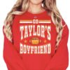 Go Taylor's Boyfriend Funny Kansas City Football Sweatshirt - Travis Fan Game Day Apparel