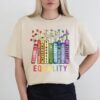 Social Justice Equality Shirt - Love, Peace, Inclusion, and Kindness - Feminist Gift for Her