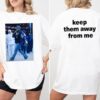 Keep Them Away from Me - Kendrick Lamar Inspired Super Bowl Shirt