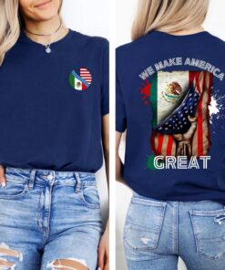 We Make America Great: Mexican American Pride Hoodie - Cotton Sweatshirt with Flags