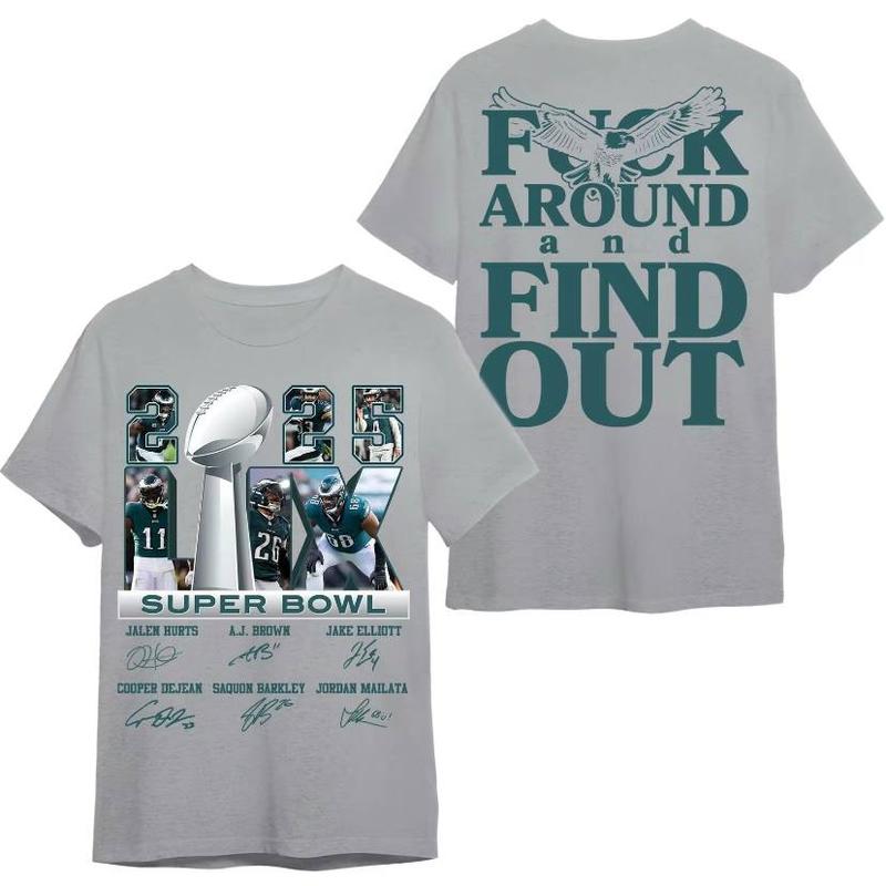 Philly Eagles Super Bowl L.X Champions 2025 Shirt - F*** Around and Find Out
