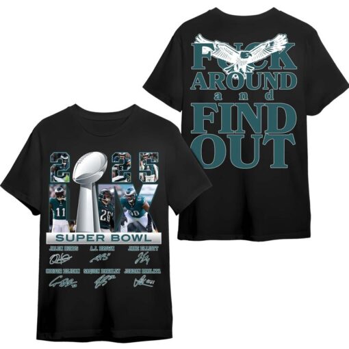 Philadelphia Eagles Super Bowl LV Championship 2025 Shirt - "F*CK AROUND AND FIND OUT" - Team Spirit Apparel