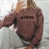 I'm a Delight Sweatshirt - Funny and Cute Gift for Wives, Girlfriends, and Best Friends