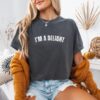 I'm a Delight Sweatshirt - Funny and Cute Gift for Wives, Girlfriends, and Best Friends