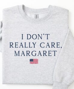 I Don't Really Care Margaret Sweatshirt - Minimalist JD Vance Inspired Crewneck for Conservatives