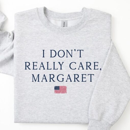 I Don't Really Care Margaret Sweatshirt - Minimalist JD Vance Inspired Crewneck for Conservatives