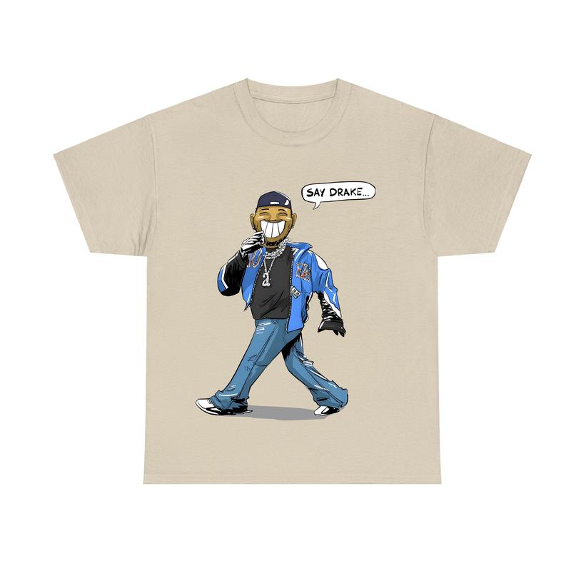 Say Drake Hip-Hop Inspired T-Shirt | Fashionable Cotton Apparel for Men and Women