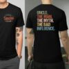 UNCLE. THE MAN. THE MYTH. THE BAD INFLUENCE. Funny Uncle T-Shirt