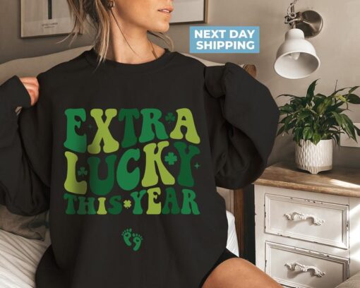 Extra Lucky This Year Sweatshirt - St. Patrick's Day Pregnancy Announcement - Mom to Be Shamrock Shirt