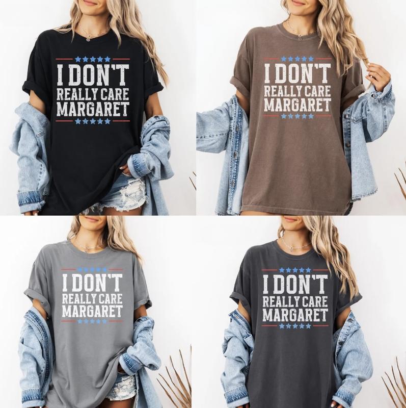 I Don't Really Care Margaret T-Shirt - Unisex Trending Republican Apparel, Trump Vance 2025 Political T-Shirt