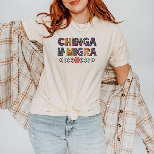 Bold & Colorful Anti-Trump Chinga La Migra Shirt for Immigration Rights Activism
