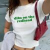 St. Patrick's Day Redhead Dibs Baby Tee - Funny Women's Green Shirt for Luck of the Irish